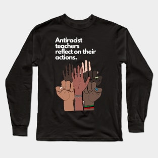 Antiracist Reflections Long Sleeve T-Shirt